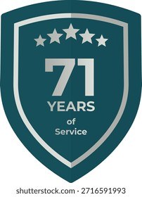 71 Years Service Teal Shield